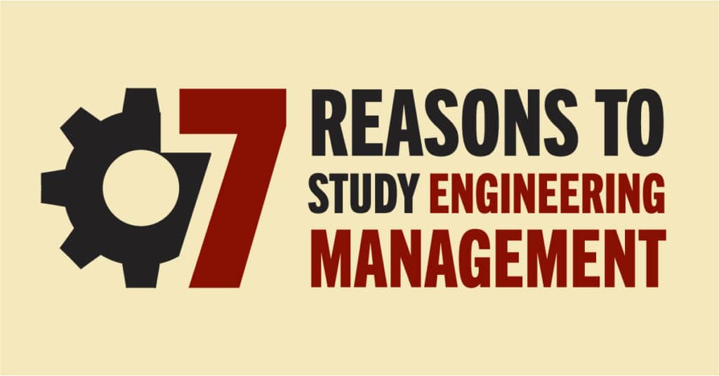Icon and Copy showing 7 Reasons to Study Engineering Management