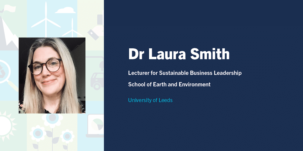 Meet Dr Laura Smith, Lecturer for Sustainable Business Leadership